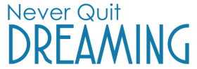 Never Quit Dreaming