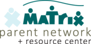 MATRIX Parent Network and Resource Center
