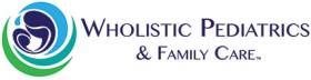 Wholistic Pediatrics and Family Care