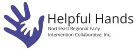 Helpful Hands, The Northeast Regional Early Intervention Collaborative, Inc.